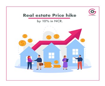 Real Estate Prices Hike by 10% in NCR
